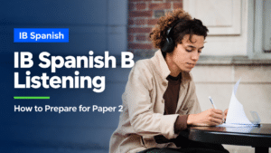 IB Spanish B student practising listening for Paper 2